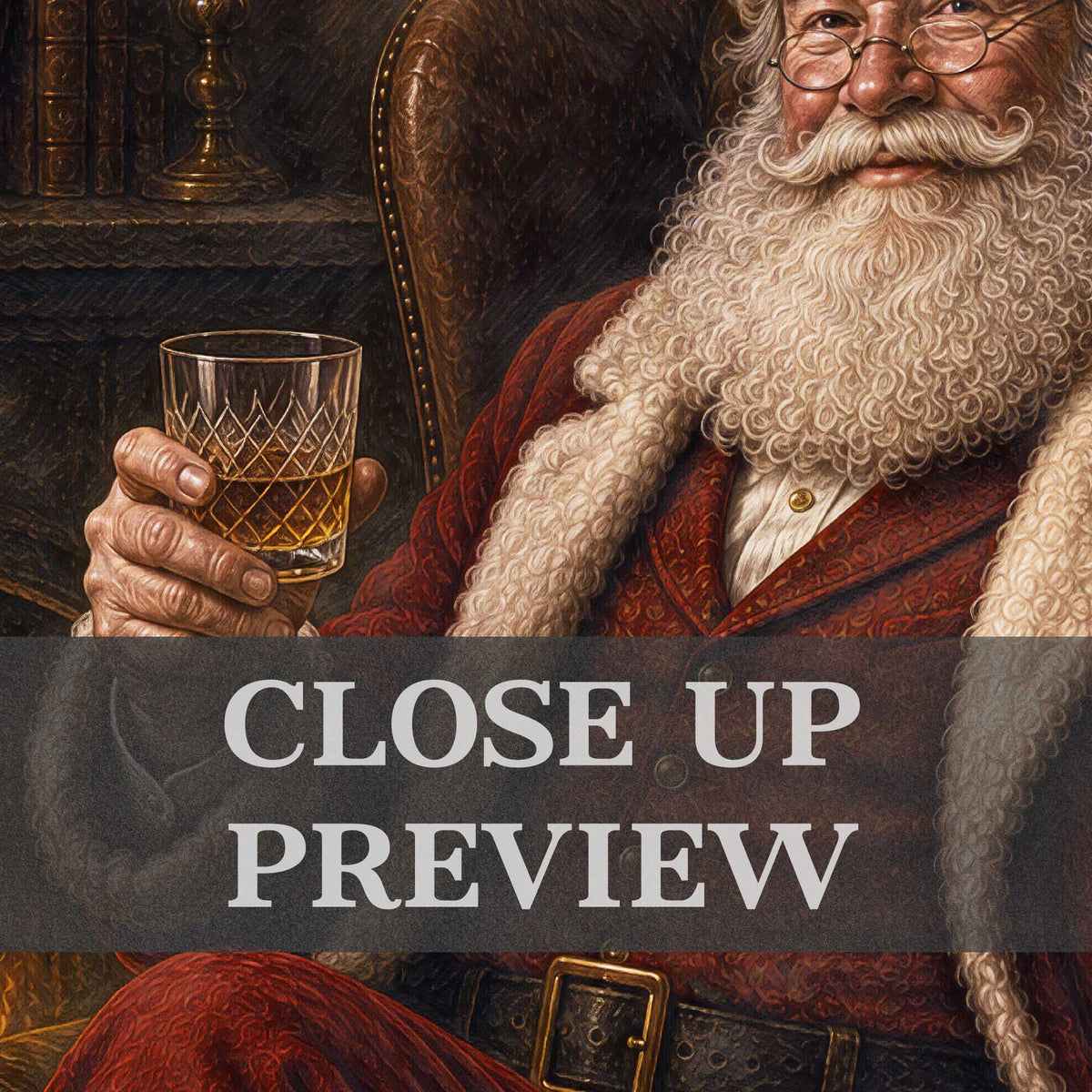 A close-up portrait of an elderly Santa Claus-like figure with a long white beard, wearing a red coat and holding a glass of amber liquor. A dark translucent banner across the lower middle reads “CLOSE UP PREVIEW” in white text.